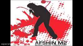 Afshin M2 Ft. Behnam Taghdir