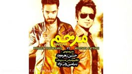 Mostafa Fattahi Ft. Hossein Zohrevand  Marham New 2015