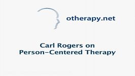 Carl Rogers on Person Centered Therapy Video