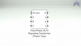 آشنایی بلوک OLTC ترانسفورماتور تنظیم کننده OLTC سه فاز در نرم افزار Matlab