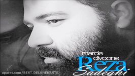 Reza Sadeghi – Marde Divoone NEW 2017  آهنگ جدید رضا صادقی بنام مرد دیو