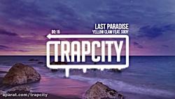 Yellow Claw  Last Paradise feat. Sody