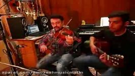 مبین یاقوتی گیتار  متین نژاد ویلن   دو نوازی ویلن گیتار