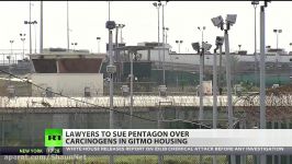 Camp Injustice High cancer rates at Gitmo camp lead to Pentagon lawsuit