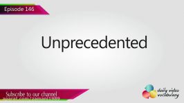 English Lesson # 146– Unprecedented Adjective  Learn English Pronunciat