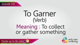 English Lesson # 150  To Garner verb  Learn English Pronunciation Vocabula