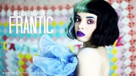 Melanie Martinez  Frantic New song 2017