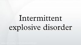 Intermittent explosive disorder