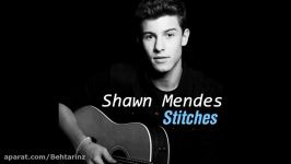 آهنگ خارجی جذاب شنیدنی Shawn Mendes  Stitches