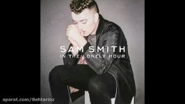 آهنگ خارجی عاشقانه Sam Smith  Im Not The Only One