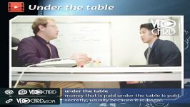 ویدیوکارد اصطلاح under the table