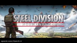 تریلر عرضه بازی Steel Division Normandy 44