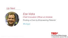 Finding a Cure by Empowering Patients  Eze Vidra  TEDxUniversityofManchester