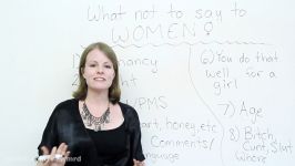 8 things NOT to say to women