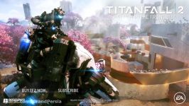 تریلر گیم پلی بسته افزایشی جدید بازی Titanfall 2