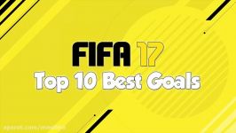 FIFA 17  TOP 10 BEST GOALS  FT. RABONA BICYCLE KICK FREE KICK GOALS
