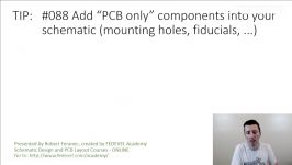 TIP #088 Add “PCB only” ponents into your schematic mounting holes fiducials ...