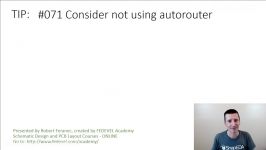 TIP #071 Consider not using autorouter