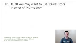 TIP #070 You may want to use 1 resistors instead of 5 resistors