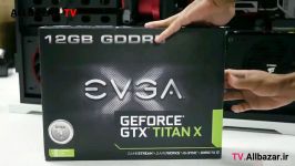 کارت گرافیک قدرتمند EVGA GTX Titan X