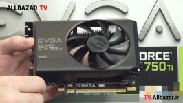 آنباکسینگ کارت گرافیک EVGA GeForce GTX 750 ti SC