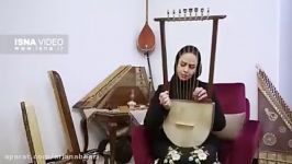 نوای جادوئی بربط جام ارجان یکی باستانی ترین سازهای ایران. رابعه زند. نوازنده سازهای باستانی.