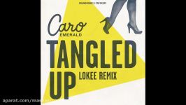 Caro Emerald Tangled Up Lokee Remix