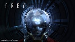 تریلر زمان عرضه بازی Prey