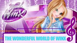 Winx Club  World of Winx  The Wonderful World of Winx FULL SONG