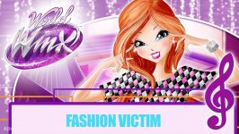 Winx Club  World of Winx  Fashion Victim FULL SONG