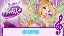 Winx Club  World of Winx  Dreamix FULL SONG