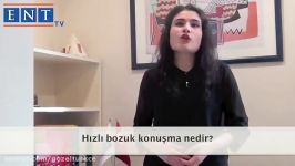 Dil ve Konuşma Bozuklukları  Hızlı Bozuk Konuşma Uzm.Dil ve Konuşma Terapisti Sümeyra Öztürk