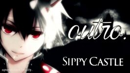 Nightcore  Sippy Castle