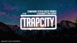 Clean Bandit x Zara Larsson  Symphony Steve Reece Remix