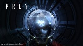 ویدیو تریلر زمان عرضه بازی Prey  گیمر