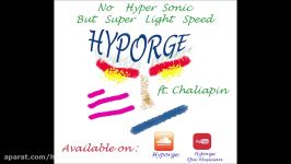 No Hyper Sonic But Super Light Speed  Hyporge ft. Chaliapin