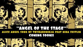 ALICE ANGEL SONG PREVIEW Angel of the Stage BENDY AND THE INK MACHINE SONG