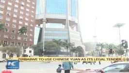 Zimbabwe to use Renminbi Yuan as its legal tender