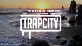 Flux Pavilion ft. Turin Brakes  Cut Me Out Fransis Derelle Remix