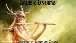 موسیقی سلتیک خیال انگیز  رویاهای درویدی Druidic Dreams