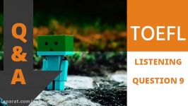TOEFL Listening Practice with Questions and Answers 9