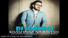 Khashayar Nikravesh Divoonegi New 2017