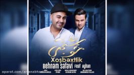 Behnam Safavi Ft. Ayhan  Khoshbakhti New 2017