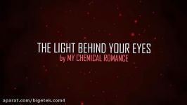 My Chemical Romance  The Light Behind Your Eyes Lyric Video