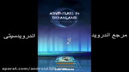 تریلر بازی جذاب پازلی ماجراجویی در سرزمین سحرآمیز – Adventures in Dreaml