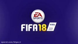 اولین تریلر رسمی بازی FIFA 18