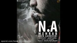 Mehrab Reza Gardeshi N.A Official Audio اهنگ جدید مهراب