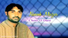 Naseeb Mazar  Choni O Dare  Balochi Regional Songs