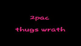 2pac  thugs wrath