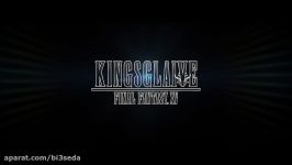 تریلر انیمیشن Kingsglaive Final Fantasy XV 2016